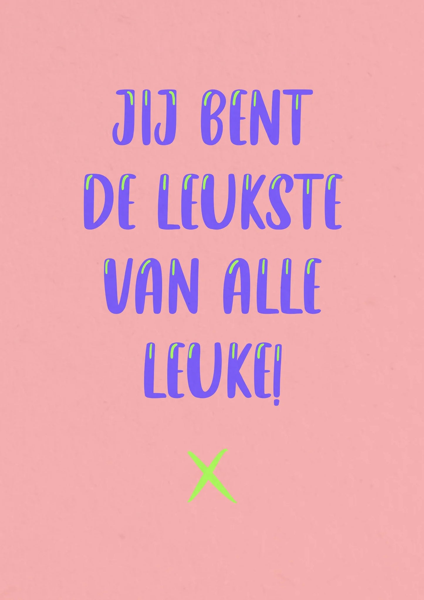 Kaart jij bent de leukste van alle leuke - Joeff
