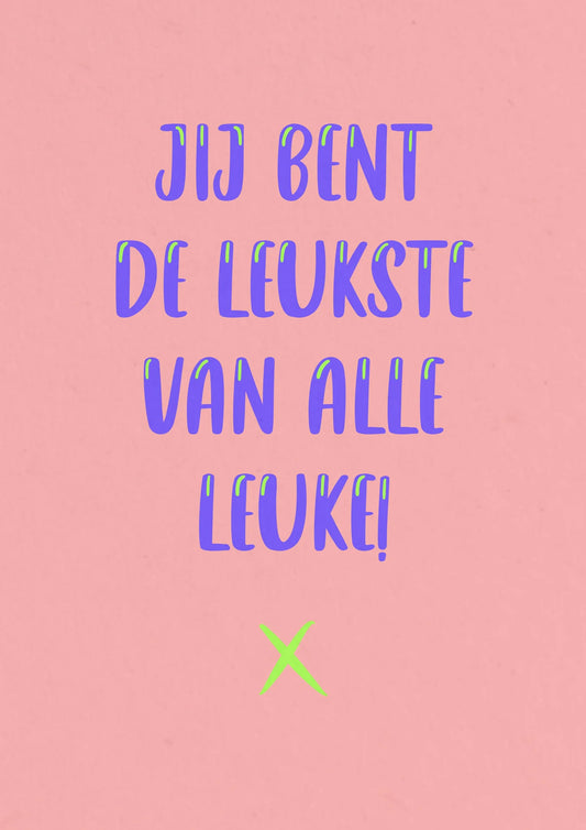 Kaart jij bent de leukste van alle leuke - Joeff